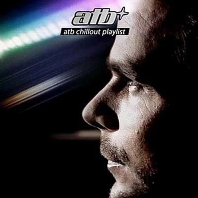 ATB/SoKoS/MYSTXRIVLChillout Playlist