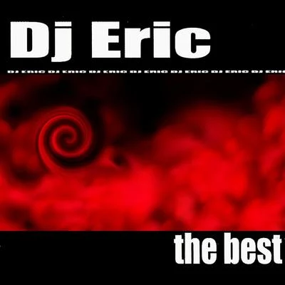 DJ EricDj Eric The Best