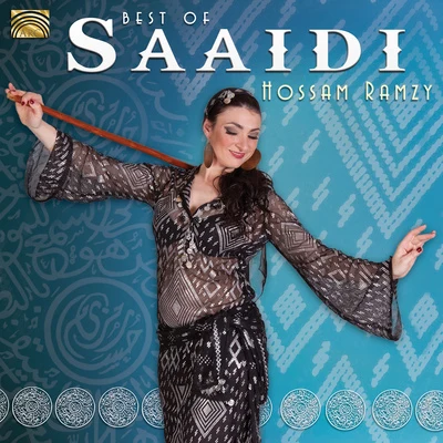 Adzido/Pete Lockett/Republic of Sakha National Dance Theatre/Hossam Ramzy/Zarbang/Fiesta Filipina/Dulsori/Nour Eddine/Miguel Castro/Sanju SahaiEGYPT Hossam Ramzy: Best of Saaidi