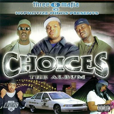 Three 6 Mafia/Project Pat/KholebeatzChoices: The Album