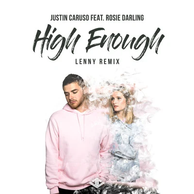 Justin CarusoHigh Enough (Lenny Remix)