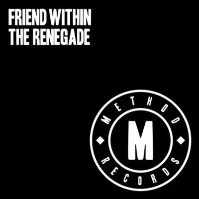 Friend Within/Pete JosefThe Renegade（Special Request VIP Remix）