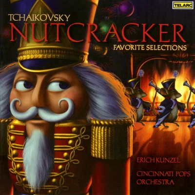 Erich KunzelTchaikovsky: Nutcracker - Favorite Selections