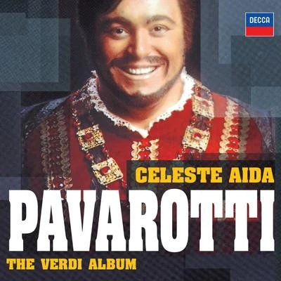 Luciano PavarottiCeleste Aida - The Verdi Album