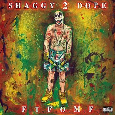 Fisty Cuffs/Shaggy 2 DopeF.T.F.O.M.F.