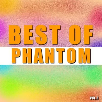 PhantomsBest of phantom (Vol.3)