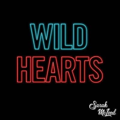 Jono Fernandez/Sarah McLeodWild Hearts