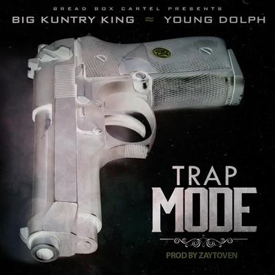 Big Kuntry King/Daddy OTrap Mode (feat. Young Dolph)