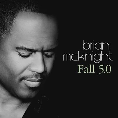 Brian McKnightFall 5.0