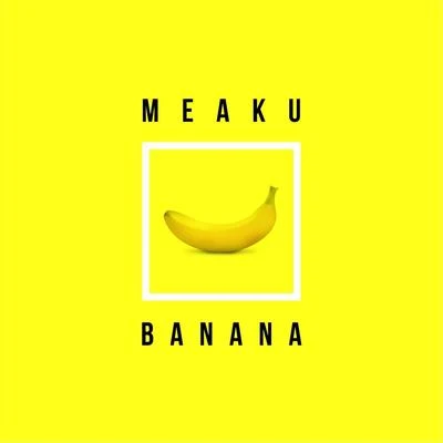 Meaku/Jay Worthy/T.F/Washeyi Choir/Local AstronautsBanana