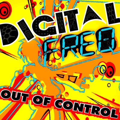 Digital FreqDigital Freq - Out Of Control ep