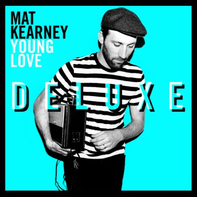 Mat KearneyYoung Love (Deluxe Edition)