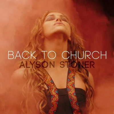 Anna Grace BarlowAlyson StonerMegan NicoleBack to Church