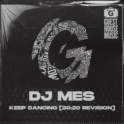 DJ Mes/RescueKeep Dancing (20:20 Revision)