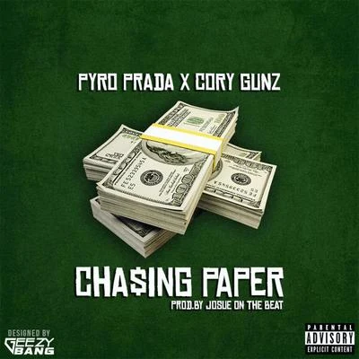 Pyro PradaChasing Paper (feat. Cory Gunz)