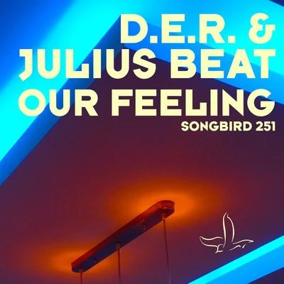 Julius BeatPaul BartolomeDJ XquizitOur Feeling