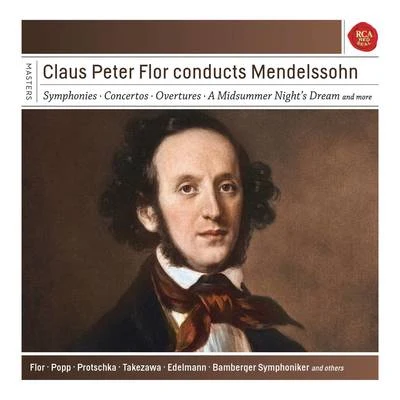 Bamberg Symphony OrchestraClaus Peter Flor Conducts Mendelssohn