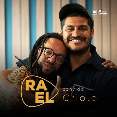 Rael/Dow Raiz/TropkillazRael Convida: Criolo (Acústico)