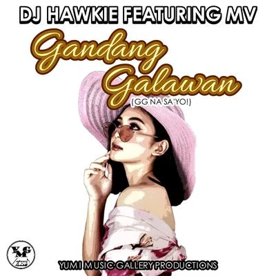 MV/BaezaGandang Galawan (feat. MV)