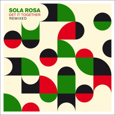 Sola RosaGet It Together Remixed