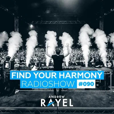 Andrew RayelFind Your Harmony Radioshow #090