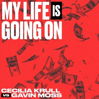 Gavin MossMy Life Is Going On (Cecilia Krull vs. Gavin Moss) (Música Original de la Serie de TV "La Casa de Papel")