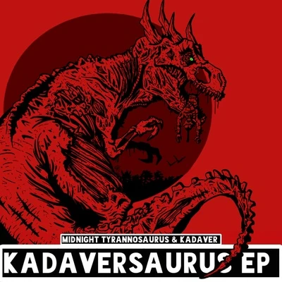 Midnight TyrannosaurusKadaversaurus EP