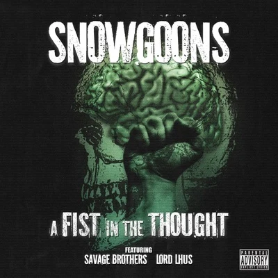 SnowgoonsA Fist In The Thought