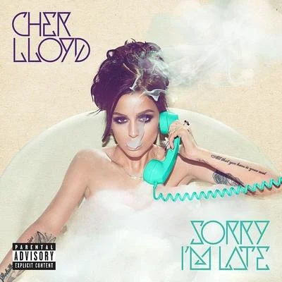 Cher LloydSorry Im Late