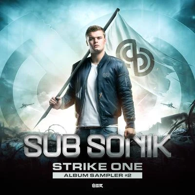 Sub Sonik/GalactixxStrike One - Album Sampler #2