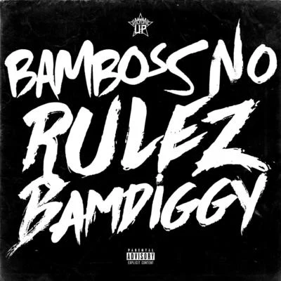 BambossNo Rulez Bamdiggy