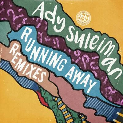 Ady SuleimanRunning Away (The Remixes)