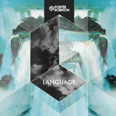 Porter Robinson/Lazy Rich/Sue ChoLanguage