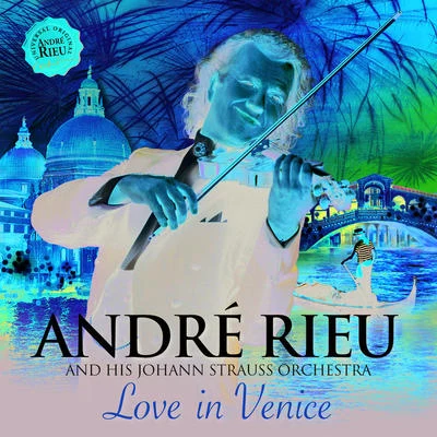 André RieuLove In Venice