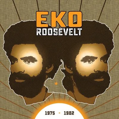 Eko Roosevelt1975-1982