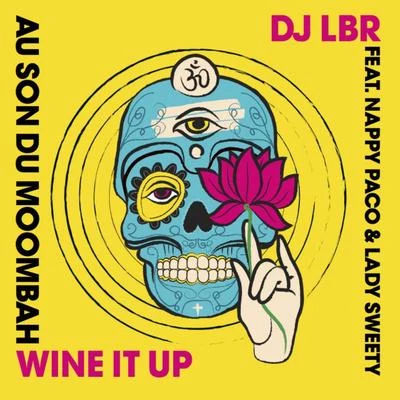 Dj LBR/NyandaWine It Up (Au son du Moombah) [French Edit]