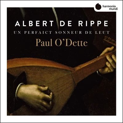 Pedro Estevan/Paul ODette/Pat OBrien/Andrew Lawrence-King/Steve PLAYERRippe: Works for lute Un perfaict sonneur de Leut