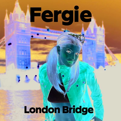 FergieLondon Bridge