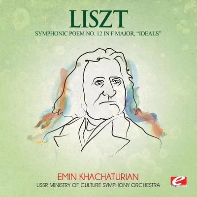 USSR Ministry of Culture Symphony OrchestraLiszt: Symphonic Poem No. 12 in F Major, "Ideals" (Digitally Remastered)