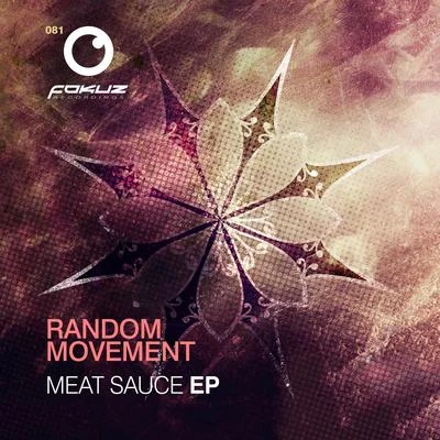 Random MovementMeat Sauce EP