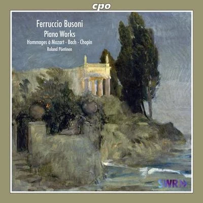 Roland Pöntinen/Ulf WallinBUSONI, F.: Piano Music (Pontinen)