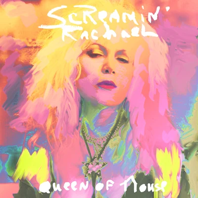 Billy the Kid/Screamin RachaelScreamin Rachael: Queen of House