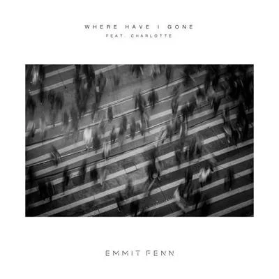 Vandelux/Emmit FennWhere Have I Gone