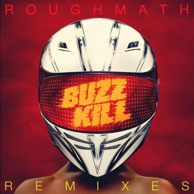 RoughmathBuzzKill Remixes EP