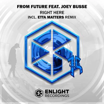 Etta Matters/From Future/Joey BusseRight Here