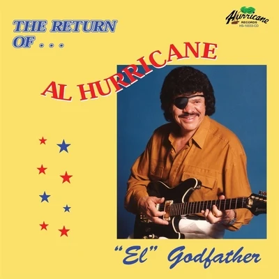 Al HurricaneThe Return of "El Godfather"