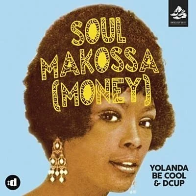 Yolanda Be CoolSoul Makossa (Money)