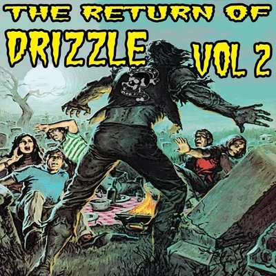 Drizzle/Koncrete/WCDT/Grafik Ruffin/Pillionaires/Alexia Cade/Les Vegas/Diego Redd/KT/GoldenChildThe Return of Drizzle, Vol. 2