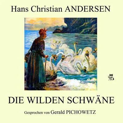 Hans Christian Andersen/Markus PolDie wilden Schwäne