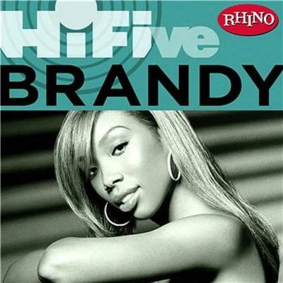 BRANDY/Monica/Sting/OutKast/112Rhino Hi-Five: Brandy